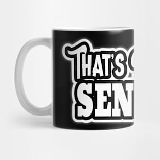 That's My 2 Sense Black-n-White Text Mug